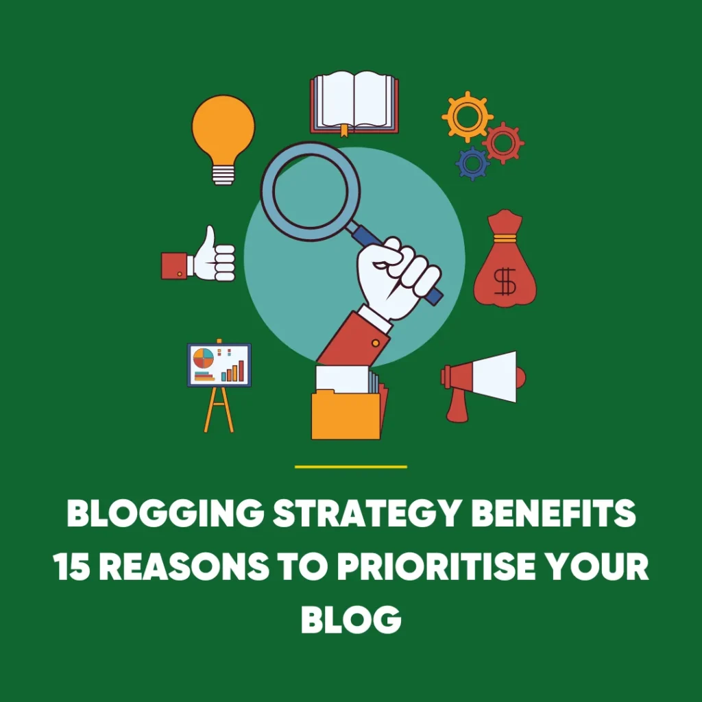 Blogging Strategy Benefits