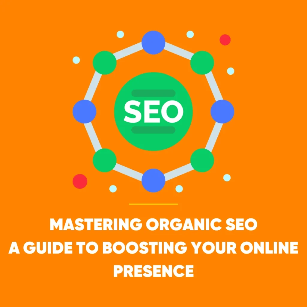Mastering Organic SEO