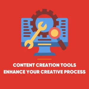 Content Creation Tools
