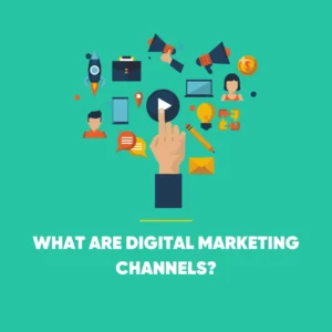 Digital Marketing Channels