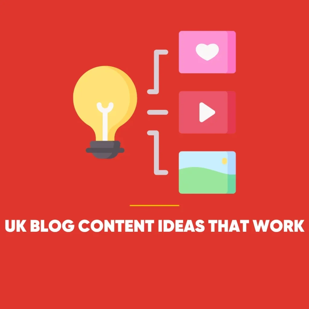 UK Blog Content Ideas