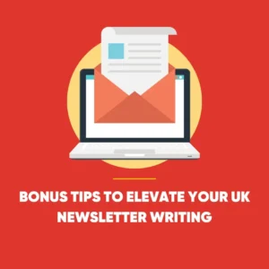 UK Newsletter Writing