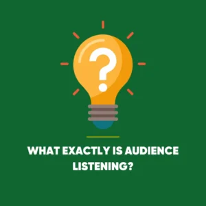 Audience Listening Strategies