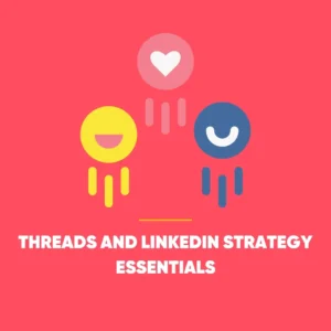 Threads and LinkedIn Strategy