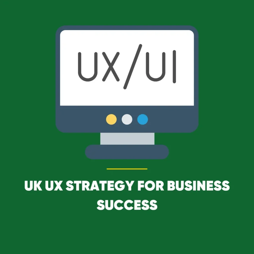 UK UX Strategy
