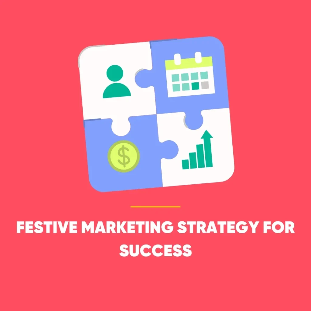 Festive Marketing Strategy