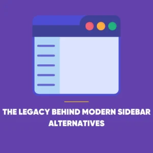 Modern Sidebar Alternatives