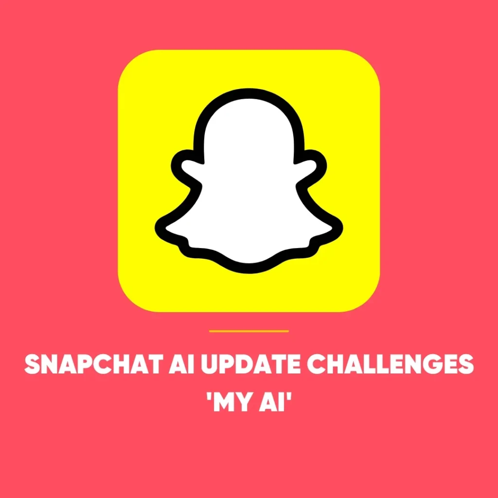 Snapchat AI Update
