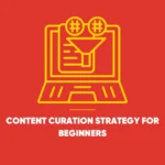 Content Curation Strategy