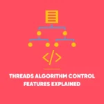 Threads Algorithm Control