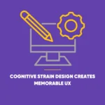 Cognitive Strain Design