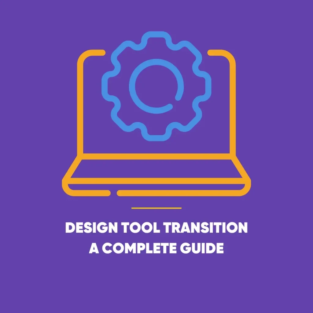 Design Tool Transition