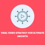 Viral Video Strategy